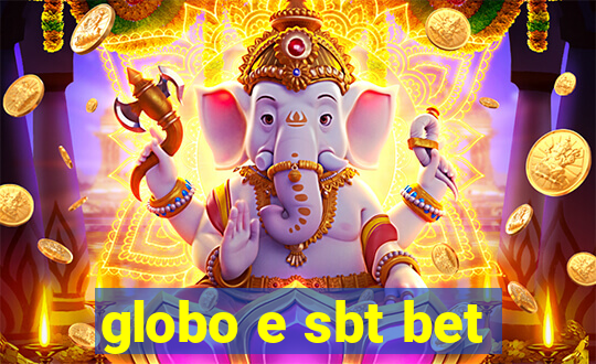 globo e sbt bet